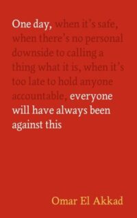 One Day, Everyone Will Have Always Been Against This (book cover)